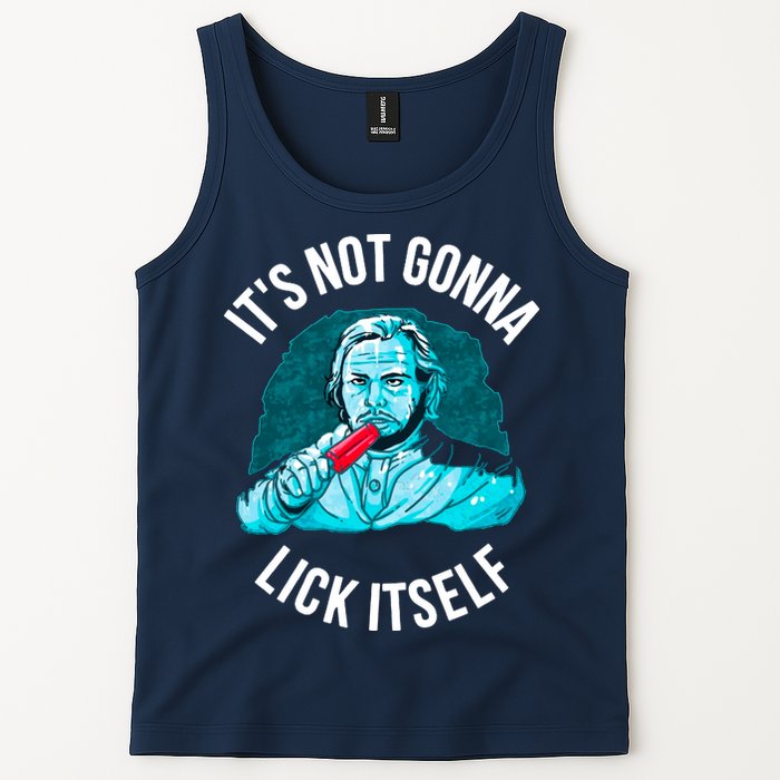 It's Not Gonna Lick Itself Funny Popsicle Tank Top