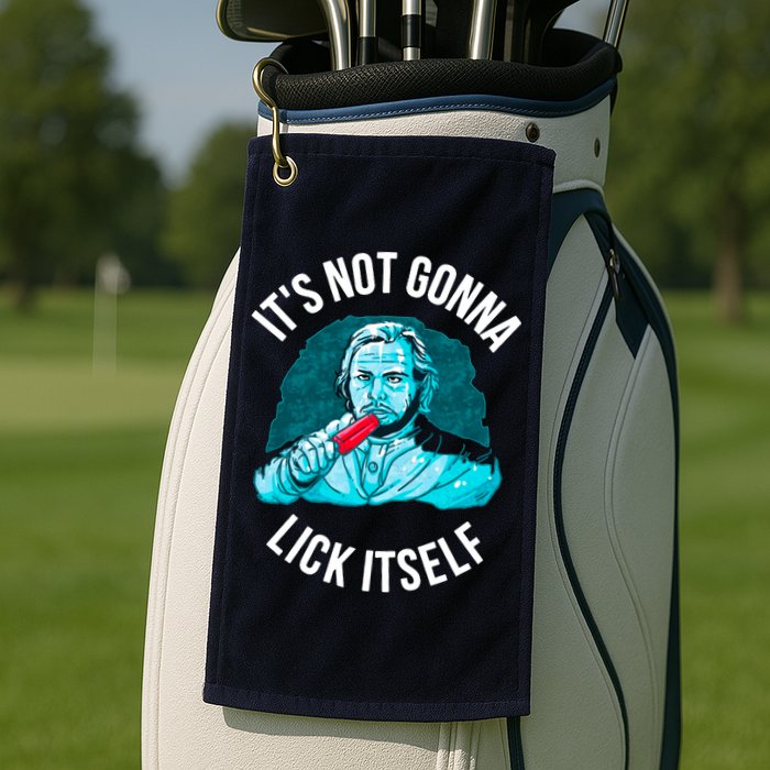 It's Not Gonna Lick Itself Funny Popsicle Golf Towel