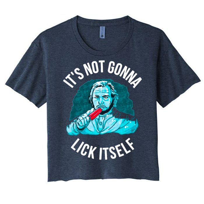 It's Not Gonna Lick Itself Funny Popsicle Women's Crop Top Tee