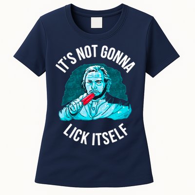 It's Not Gonna Lick Itself Funny Popsicle Womens T-Shirt