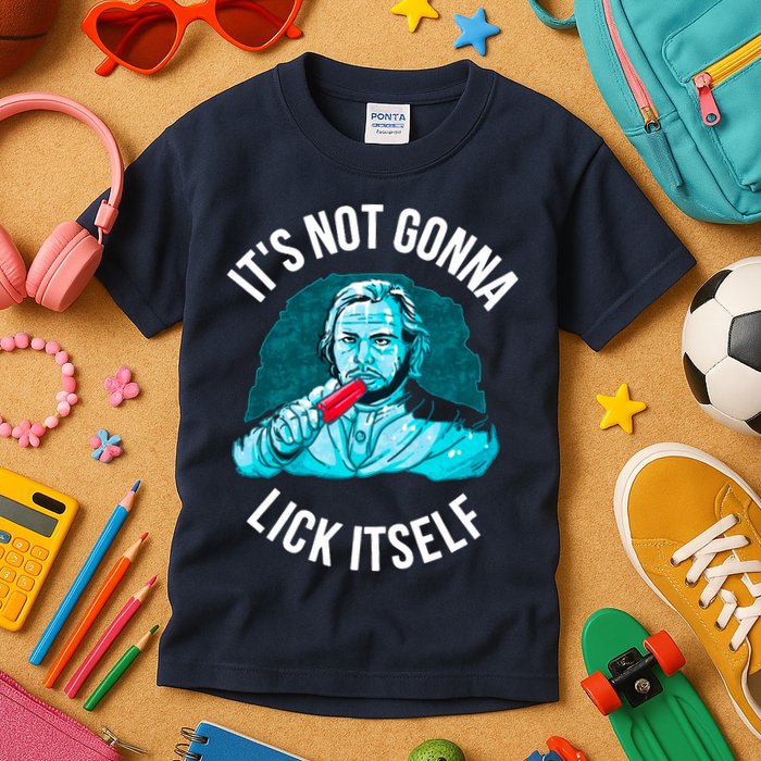 It's Not Gonna Lick Itself Funny Popsicle Kids T-Shirt