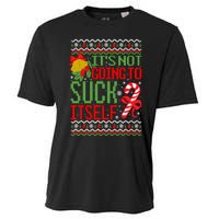 ItS Not Going To Suck Itself Dirty Ugly Christmas Funny Sweatshirt Cooling Performance Crew T-Shirt