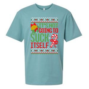 ItS Not Going To Suck Itself Dirty Ugly Christmas Funny Sweatshirt Sueded Cloud Jersey T-Shirt