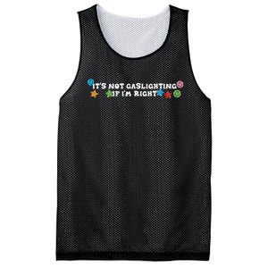 Its Not Gaslighting If Im Right Mesh Reversible Basketball Jersey Tank