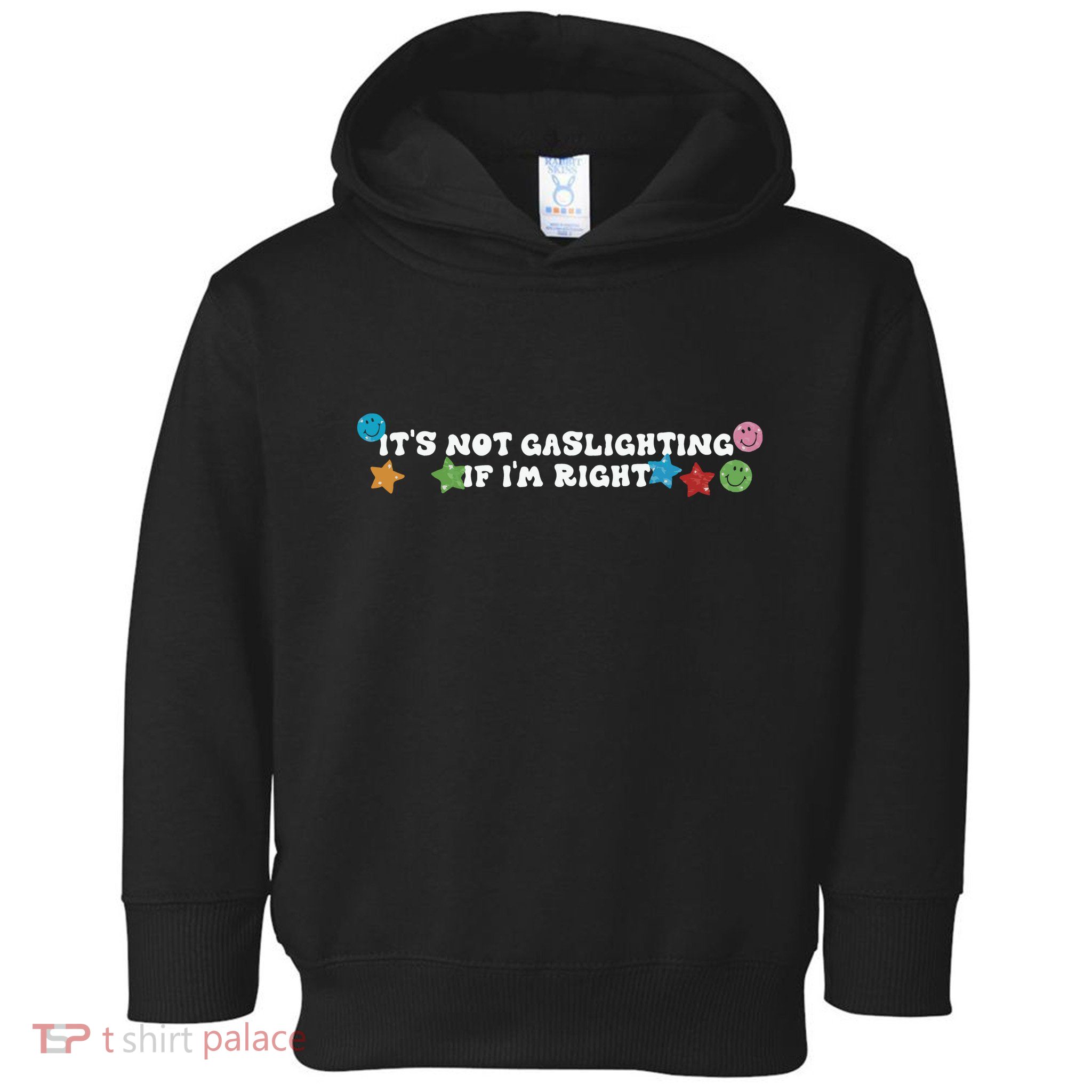 Its Not Gaslighting If Im Right Toddler Hoodie