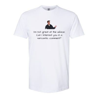 Im Not Great At The Advice Can I Interest You In A Sarcastic Comment Softstyle CVC T-Shirt