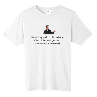 Im Not Great At The Advice Can I Interest You In A Sarcastic Comment Tall Fusion ChromaSoft Performance T-Shirt