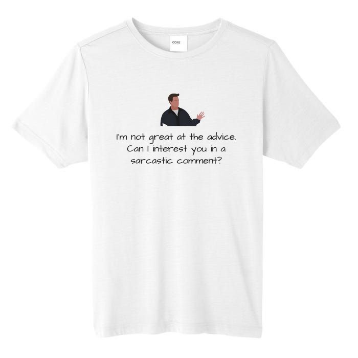 Im Not Great At The Advice Can I Interest You In A Sarcastic Comment Tall Fusion ChromaSoft Performance T-Shirt