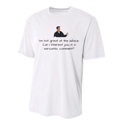 Im Not Great At The Advice Can I Interest You In A Sarcastic Comment Performance Sprint T-Shirt