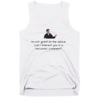 Im Not Great At The Advice Can I Interest You In A Sarcastic Comment Tank Top