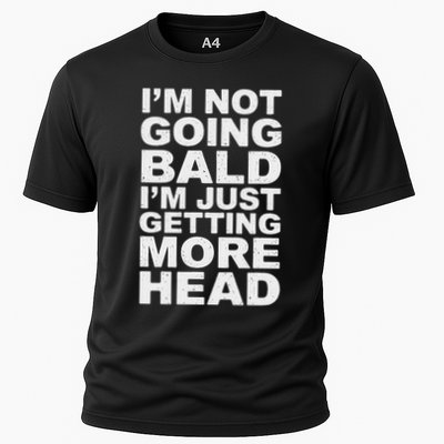 I’m Not Going Bald I’m Just Getting More Head Performance Shirt