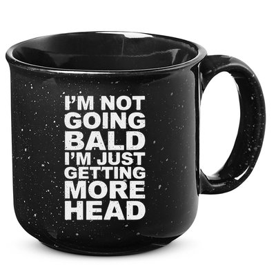 I’m Not Going Bald I’m Just Getting More Head 15oz Campfire Ceramic Mug