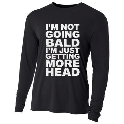 I’m Not Going Bald I’m Just Getting More Head Cooling Performance Long Sleeve Crew