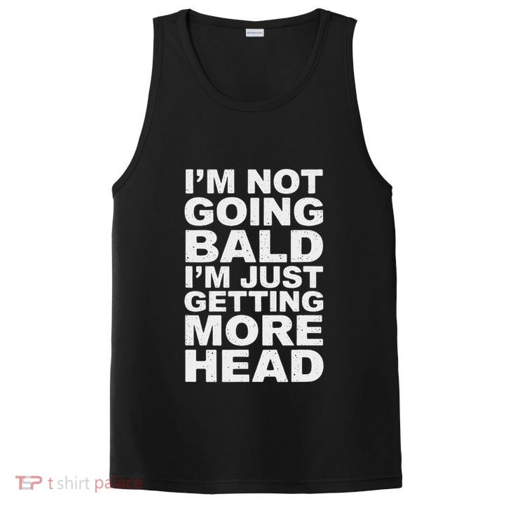 I’m Not Going Bald I’m Just Getting More Head PosiCharge Competitor Tank