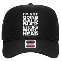 I’m Not Going Bald I’m Just Getting More Head Trucker Hat