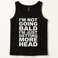I’m Not Going Bald I’m Just Getting More Head Tank Top