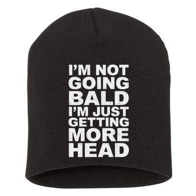 I’m Not Going Bald I’m Just Getting More Head Short Acrylic Beanie