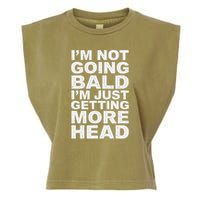 I’m Not Going Bald I’m Just Getting More Head Garment-Dyed Women's Muscle Tee