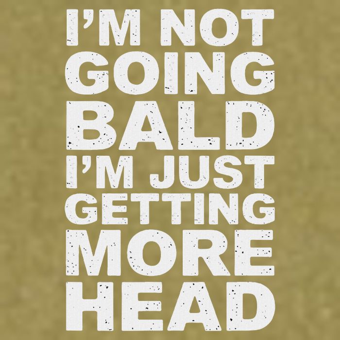 I’m Not Going Bald I’m Just Getting More Head Garment-Dyed Women's Muscle Tee