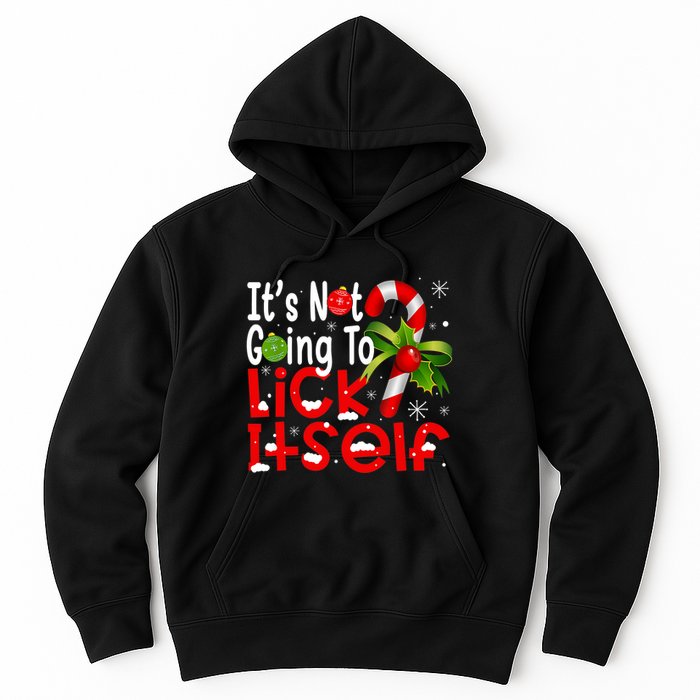 It's Not Going To Lick Itself Christmas Candy Cane Gifts TShirt Hoodie