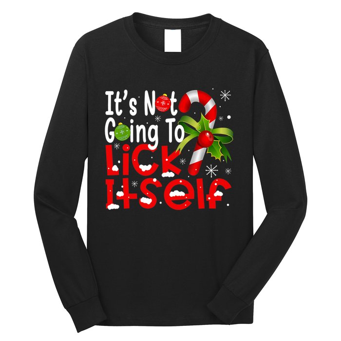 It's Not Going To Lick Itself Christmas Candy Cane Gifts TShirt Long Sleeve Shirt