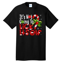 It's Not Going To Lick Itself Christmas Candy Cane Gifts TShirt Tall T-Shirt