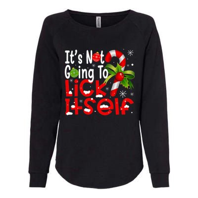 It's Not Going To Lick Itself Christmas Candy Cane Gifts TShirt Womens California Wash Sweatshirt