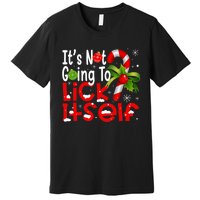 It's Not Going To Lick Itself Christmas Candy Cane Gifts TShirt Premium T-Shirt