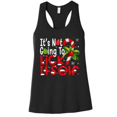 It's Not Going To Lick Itself Christmas Candy Cane Gifts TShirt Women's Racerback Tank