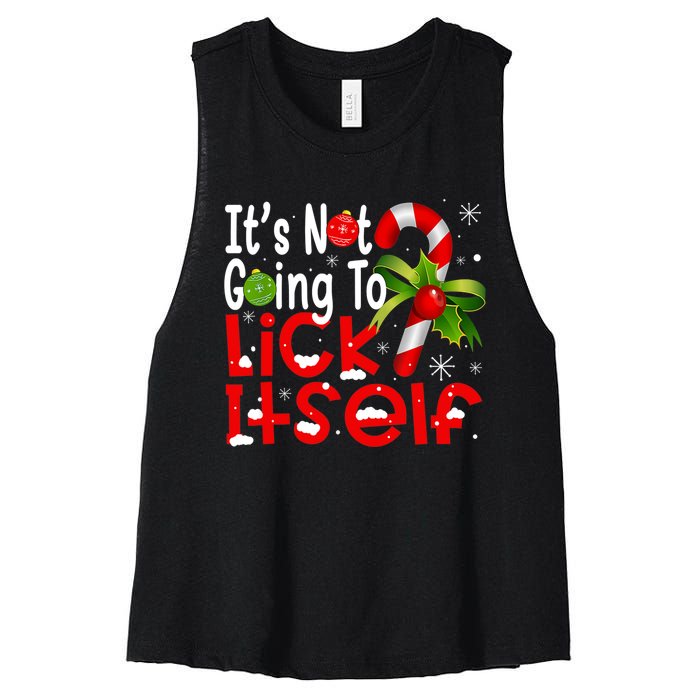 It's Not Going To Lick Itself Christmas Candy Cane Gifts TShirt Women's Racerback Cropped Tank