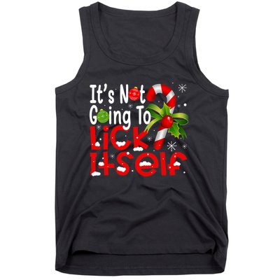 It's Not Going To Lick Itself Christmas Candy Cane Gifts TShirt Tank Top