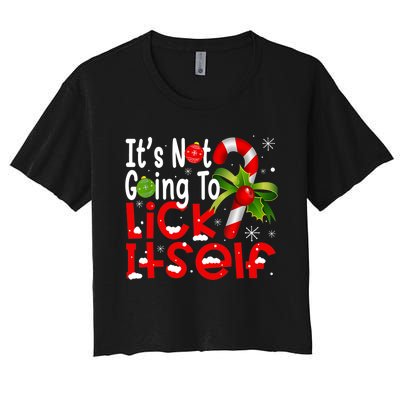 It's Not Going To Lick Itself Christmas Candy Cane Gifts TShirt Women's Crop Top Tee