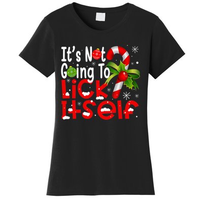 It's Not Going To Lick Itself Christmas Candy Cane Gifts TShirt Women's T-Shirt