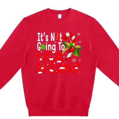 It's Not Going To Lick Itself Christmas Candy Cane Gifts TShirt Premium Crewneck Sweatshirt