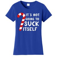 Its Not Going To Suck Itself Candy Cane Funny Christmas Joke Meaningful Gift Women's T-Shirt