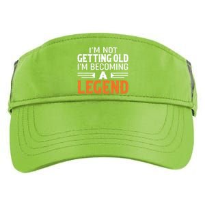 Im Not Getting Old Im Becoming A Legend Adult Drive Performance Visor