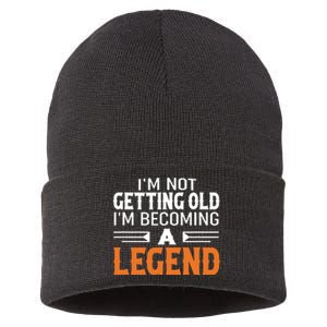 Im Not Getting Old Im Becoming A Legend Sustainable Knit Beanie