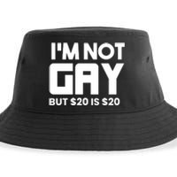 IM Not Gay But $20 Is $20 Sustainable Bucket Hat