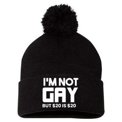 IM Not Gay But $20 Is $20 Pom Pom 12in Knit Beanie