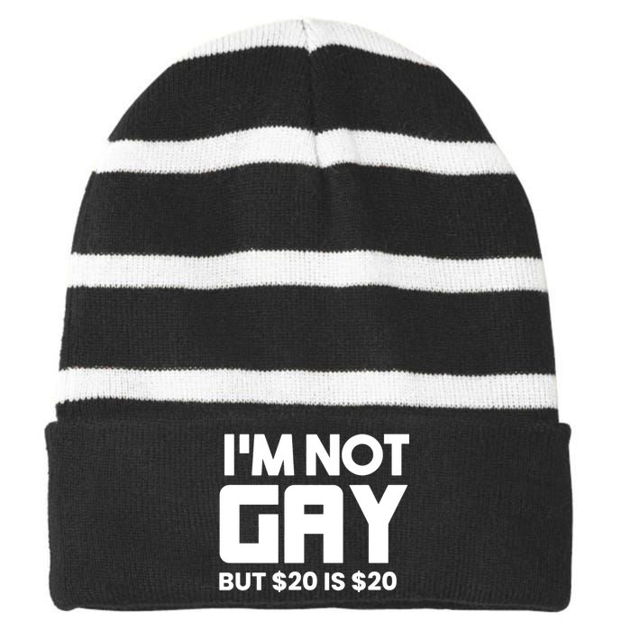 IM Not Gay But $20 Is $20 Striped Beanie with Solid Band