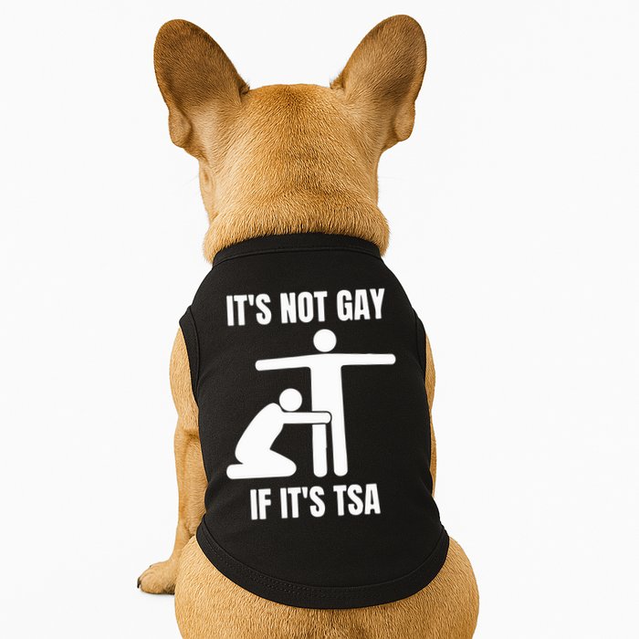 It’S Not Gey If It’S Tsa Doggie Tank