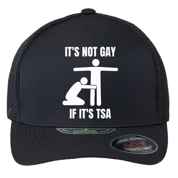 It’S Not Gey If It’S Tsa Flexfit Unipanel Trucker Cap