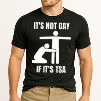 It’S Not Gey If It’S Tsa Performance Shirt