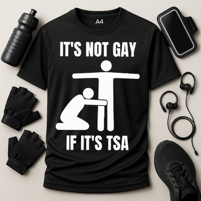 It’S Not Gey If It’S Tsa Performance Shirt