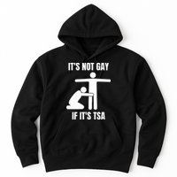 It’S Not Gey If It’S Tsa Hoodie