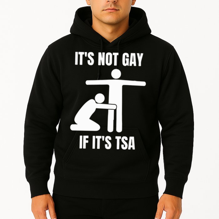It’S Not Gey If It’S Tsa Hoodie