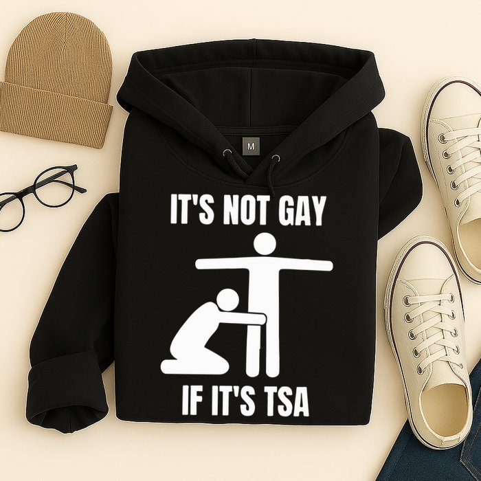 It’S Not Gey If It’S Tsa Hoodie