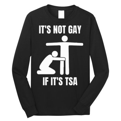 It’S Not Gey If It’S Tsa Long Sleeve Shirt