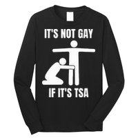 It’S Not Gey If It’S Tsa Long Sleeve Shirt