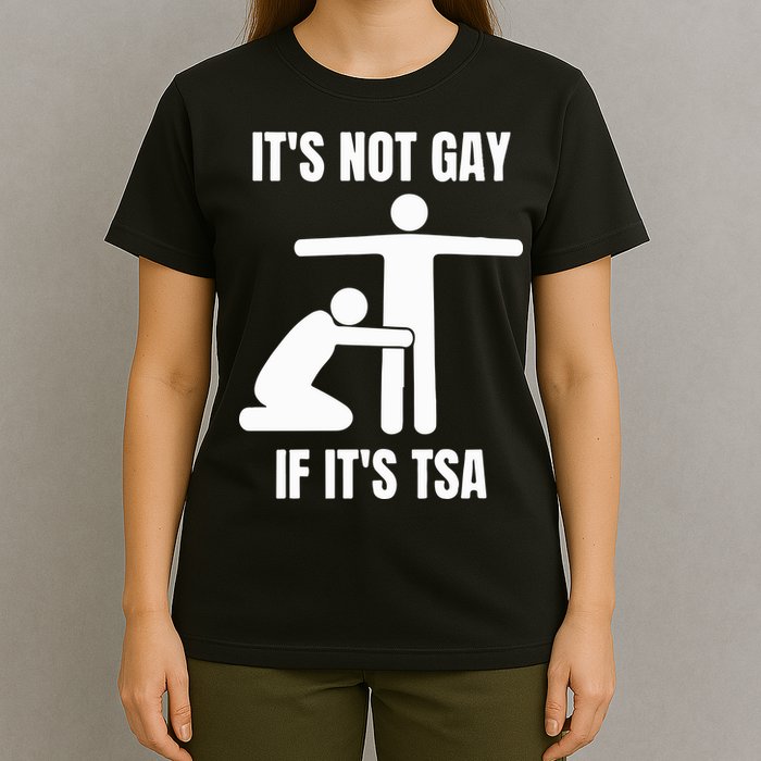 It’S Not Gey If It’S Tsa T-Shirt